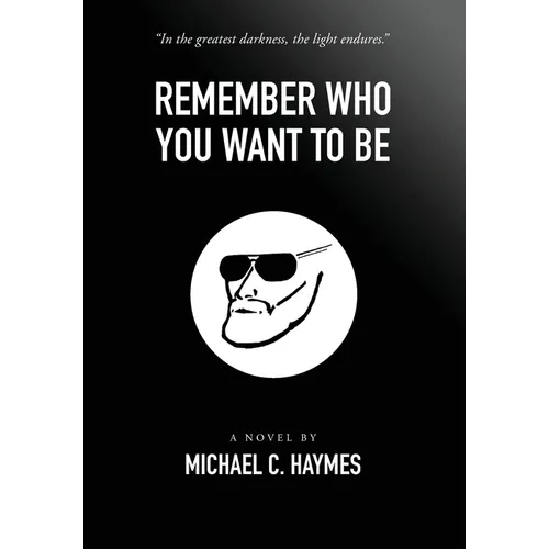Remember Who You Want To Be