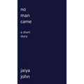 No Man Came