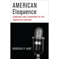 American Eloquence: Language and Leadership in the Twentieth Century