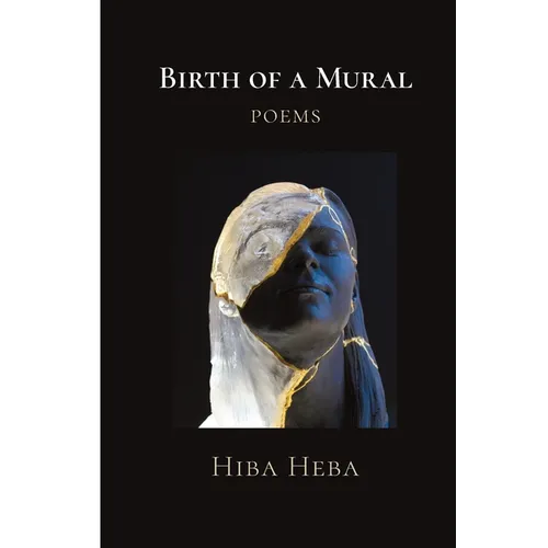 Birth of a Mural: Poems