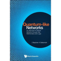Quantum-Like Networks