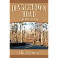 Dinkletown Road: Part One and Two