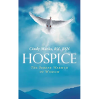 Hospice: The Serene Warmth of Wisdom - Paperback