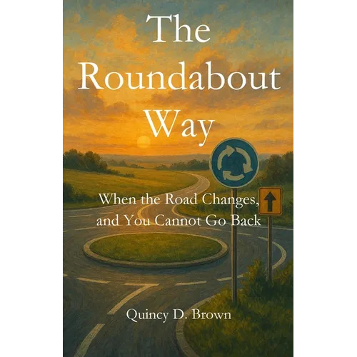 The Roundabout Way