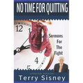No Time For Quitting: "Sermons For The Fight"