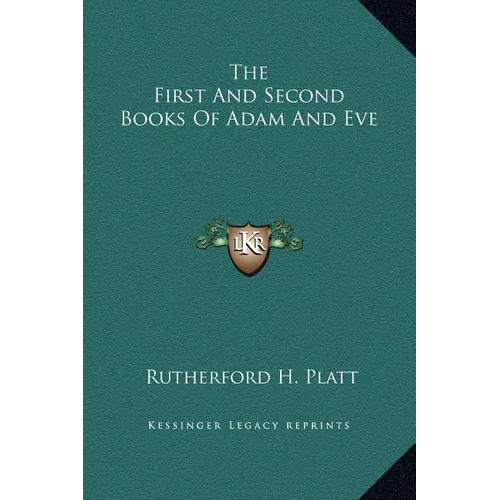 The First And Second Books Of Adam And Eve