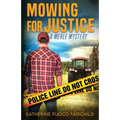 Mowing For Justice A Merle Mystery