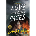 Love and Other Cages