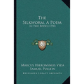 The Silkworm, A Poem: In Two Books (1750)