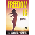 Freedom Is (Period.) 2.0