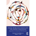 Social Work Education and the Grand Challenges: Approaches to Curricula and Field Education