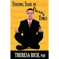 Staying Sane in Crazy Times