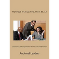Leadership Life Management For The "Church" and "Everyday": Anointed Leaders