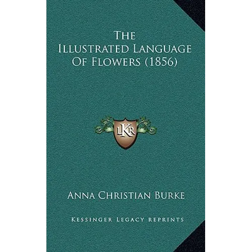 The Illustrated Language Of Flowers (1856)