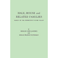 Hale, House and Related Families, Mainly of the Connecticut River Valley