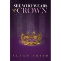 She Who Wears the Crown