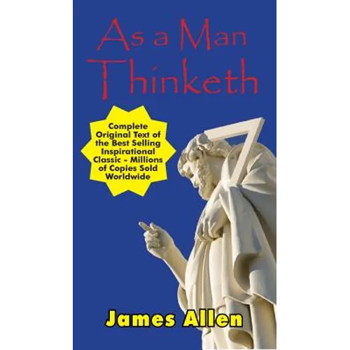 As a Man Thinketh - Complete Original Text