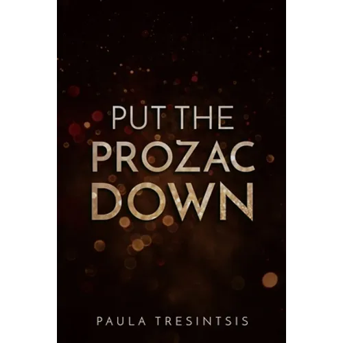 Put the Prozac Down