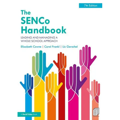 The Senco Handbook: Leading and Managing a Whole School Approach