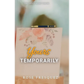 Yours Temporarily