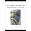 Mothers on the Margin?: The Significance of the Women in Matthew's Genealogy