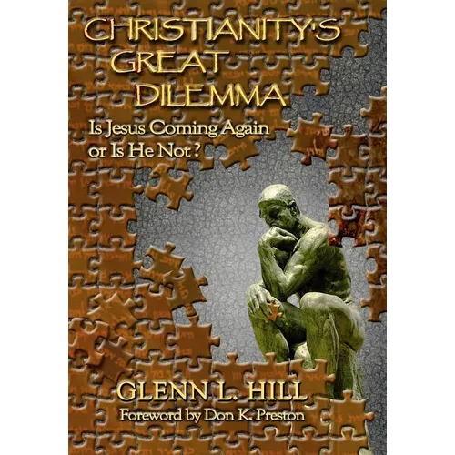 Christianity's Great Dilemma: Is Jesus Coming Again or Is He Not?