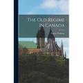 The Old Regime In Canada
