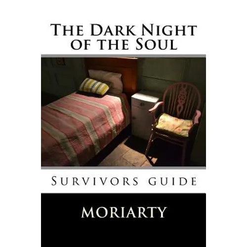 The Dark Night of the Soul: Survivors guide