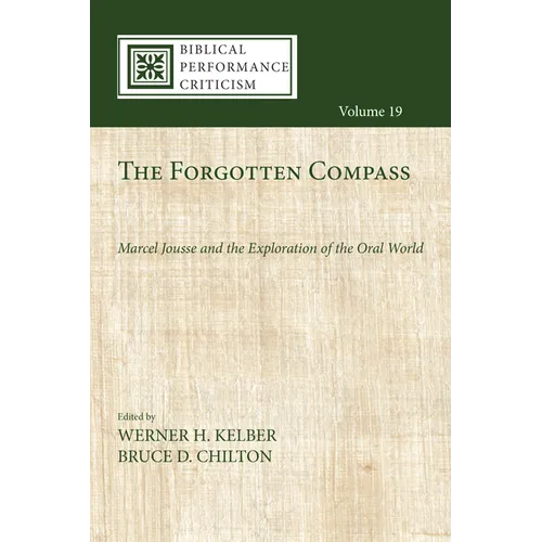 The Forgotten Compass: Marcel Jousse and the Exploration of the Oral World