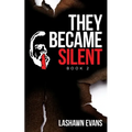 They Became Silent: Book 2