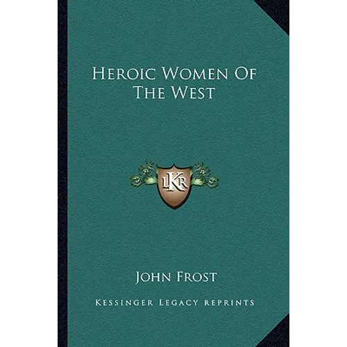 Heroic Women Of The West