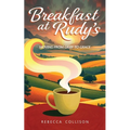 Breakfast at Rudy's: Moving from Grief to Grace