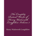 The Complete Poetical Works of Henry Wadsworth Longfellow Volume 2