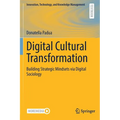 Digital Cultural Transformation: Building Strategic Mindsets Via Digital Sociology
