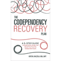 The Codependency Recovery Plan: A 5-Step Guide to Understand, Accept, and Break Free from the Codependent Cycle