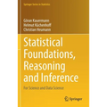 Statistical Foundations, Reasoning and Inference: For Science and Data Science