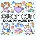 Color Me Cute: Bold and Easy Coloring Book