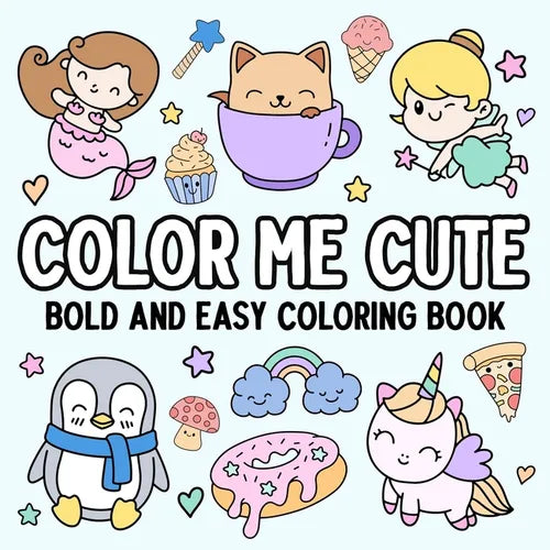 Color Me Cute: Bold and Easy Coloring Book