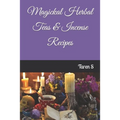 Magickal Herbal Teas & Incense Recipes