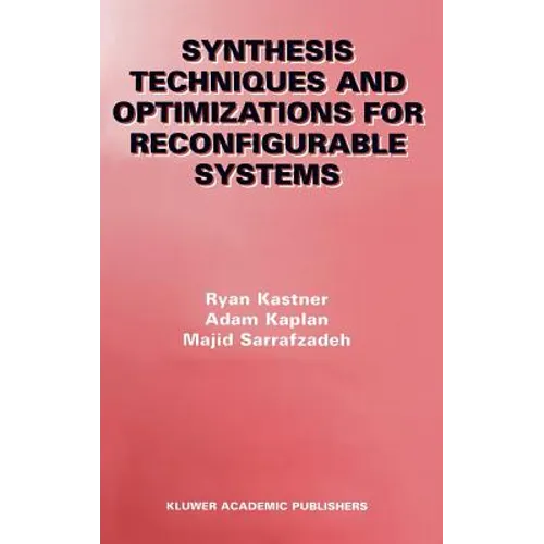 Synthesis Techniques and Optimizations for Reconfigurable Systems