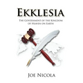 Ekklesia: The Government of the Kingdom of Heaven on Earth