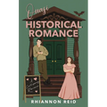 Quasi Historical Romance: A Contemporary Romantic Comedy