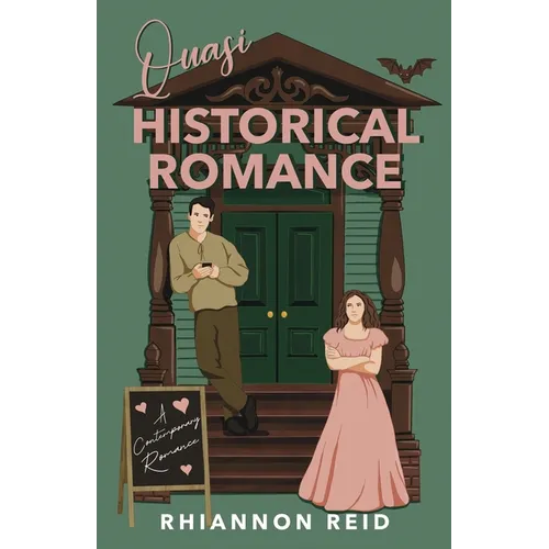 Quasi Historical Romance: A Contemporary Romantic Comedy