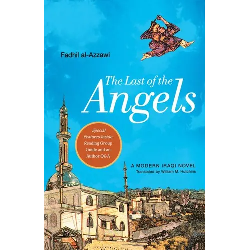 The Last of the Angels: A Modern Iraqi Novel