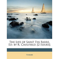 The Life of Saint Fin Barre, Ed. by R. Caulfield. [2 Issues].