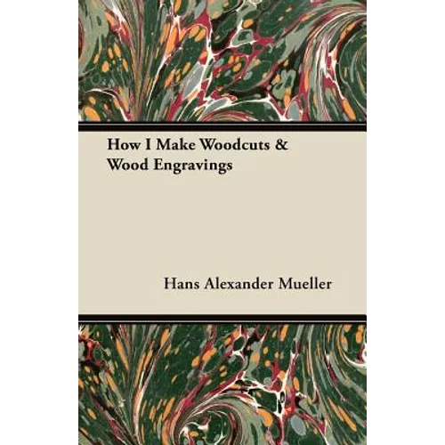 How I Make Woodcuts & Wood Engravings