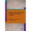 Warfare, Ritual, and Symbol in Biblical and Modern Contexts
