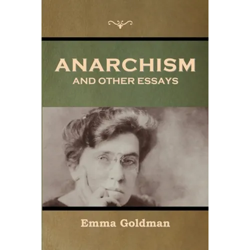 Anarchism and Other Essays