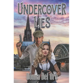 Undercover Lies
