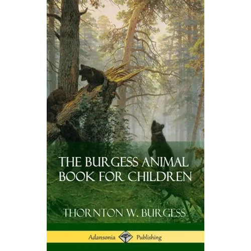 The Burgess Animal Book for Children (Hardcover)